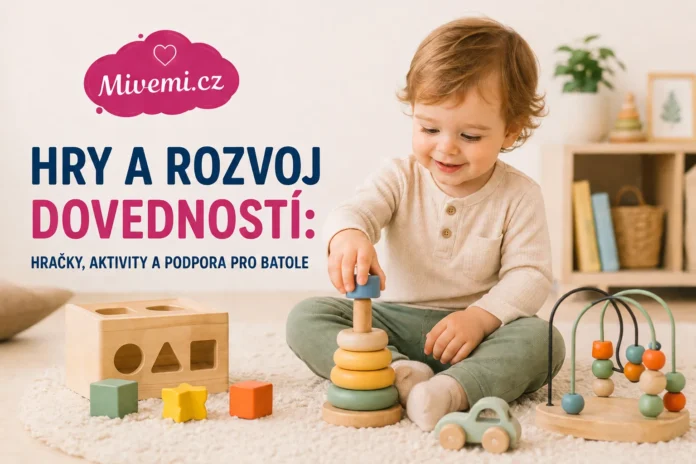 hry a rozvoj dovednosti u batolat Hry a rozvoj dovedností u batolat