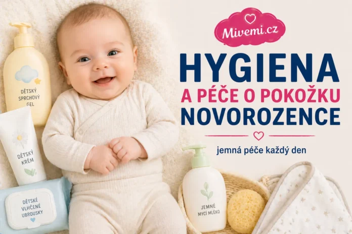 hygiena a pece o pokozku novorozence Hygiena a péče o pokožku u novorozence