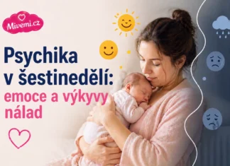 Psychika v šestinedělí, výkyvy nálad a emoce
