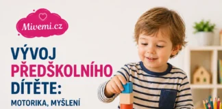 Vývoj předškolního dítěte - motorika, myšlení a samostatnost