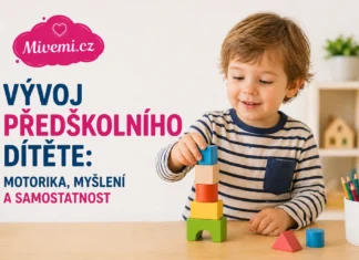 Vývoj předškolního dítěte - motorika, myšlení a samostatnost