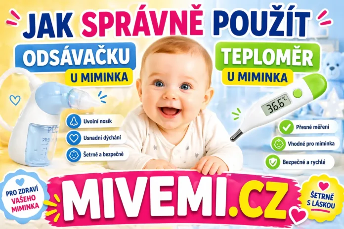 Jak správně použít teploměr a odsávačku pro miminko