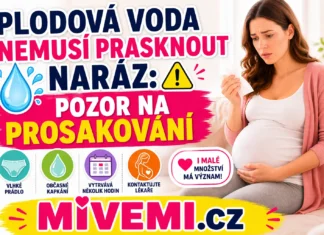 Plodová voda nemusí prasknout naráz a pozor na prosakování
