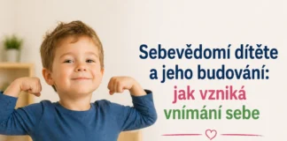 Sebevědomí dítěte a jeho budování jak vzniká