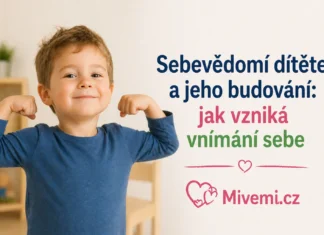Sebevědomí dítěte a jeho budování jak vzniká