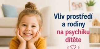 Vliv prostředí a rodiny na psychiku dítěte