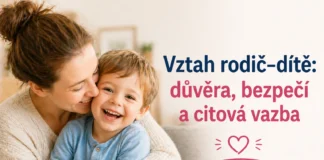 Vztah rodiče a dítěte důvěra, bezpečí a citová vazba