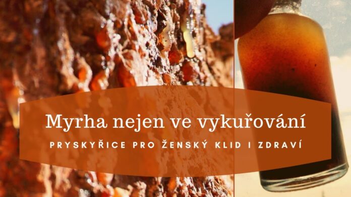Co to je myrha aneb myrha v historii a kultuře